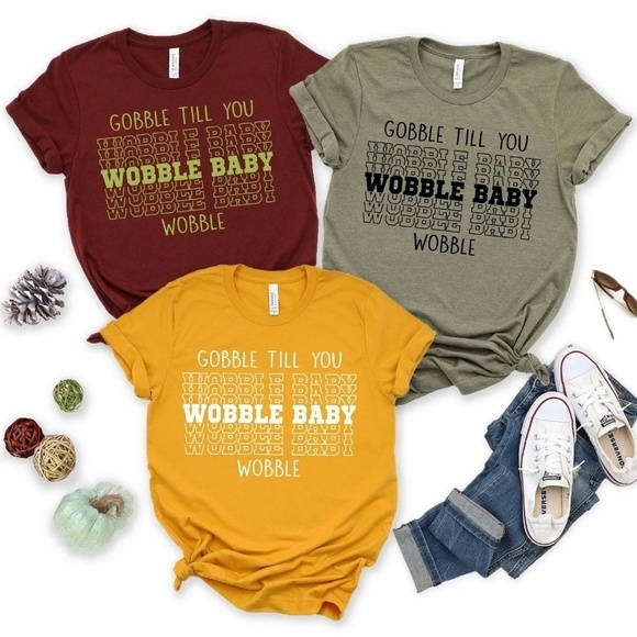 Gobble‎ Til You Wobble Tee - Picture 1 of 1